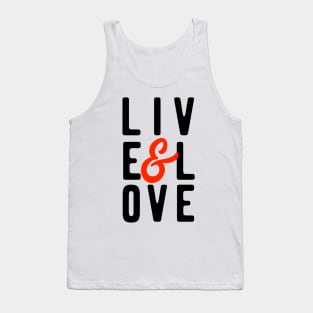 Live & Love (for light shirts) Tank Top